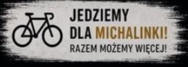 Rajd Rowerowy PSP 500 kilometrów + Dla Michalinki
